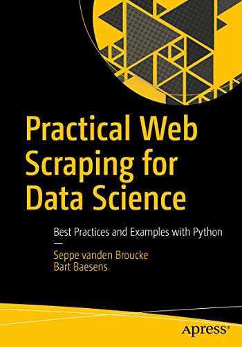 Stock image for Practical Web Scraping for Data Science: Best Practices and Examples with Python for sale by ThriftBooks-Atlanta