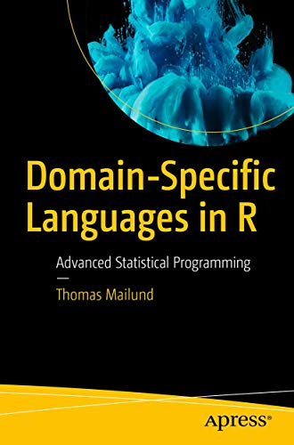 9781484235874: Domain-Specific Languages in R: Advanced Statistical Programming