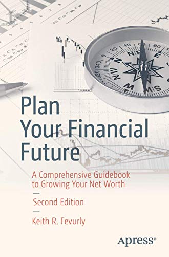 Beispielbild fr Plan Your Financial Future: A Comprehensive Guidebook to Growing Your Net Worth zum Verkauf von Lucky's Textbooks