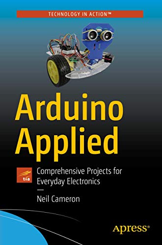 Stock image for Arduino Applied: Comprehensive Projects for Everyday Electronics for sale by Ergodebooks