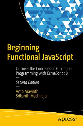 Immagine dell'editore per Beginning Functional JavaScript: Uncover the Concepts of Functional Programming with EcmaScript 8 venduto da WorldofBooks