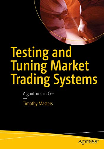 Beispielbild fr Testing and Tuning Market Trading Systems: Algorithms in C++ zum Verkauf von SecondSale