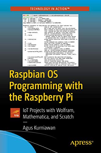 9781484242117: Raspbian OS Programming with the Raspberry Pi: IoT Projects with Wolfram, Mathematica, and Scratch