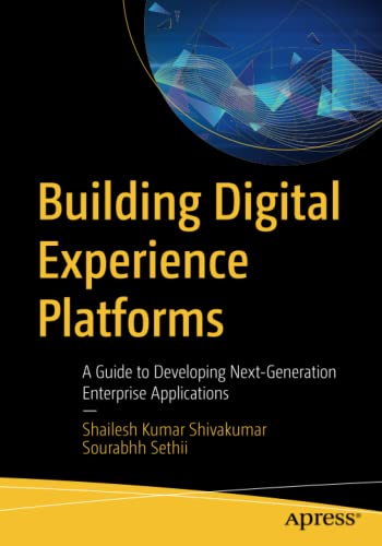 Beispielbild fr Building Digital Experience Platforms: A Guide to Developing Next-Generation Enterprise Applications zum Verkauf von Monster Bookshop