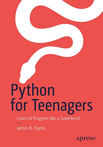 9781484245491: Python for Teenagers: Learn to Program like a Superhero!