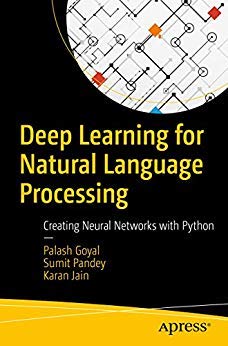 Stock image for DEEP LEARNING FOR NATURAL LANGUAGE PROCESSING: CREATING NEURAL NETWORKS WITH PYTHON for sale by dsmbooks
