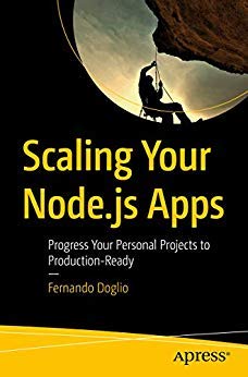 Stock image for SCALING YOUR NODE.JS APPS: PROGRESS YOUR PERSONAL PROJECTS TO PRODUCTION-READY for sale by Mispah books