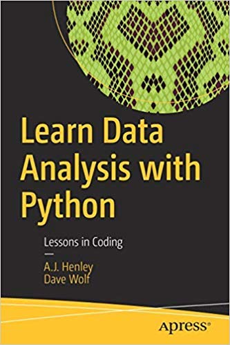 9781484246269: LEARN DATA ANALYSIS WITH PYTHON: LESSONS IN CODING [Paperback] Henley