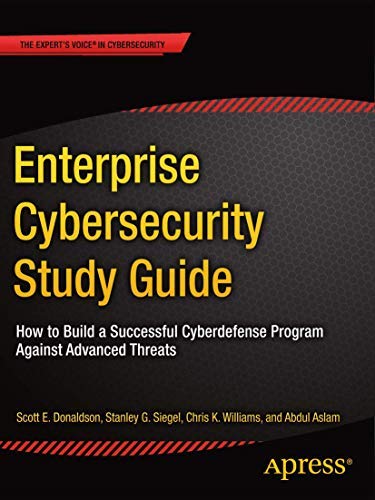 Stock image for ENTERPRISE CYBERSECURITY STUDY GUIDE: HOW TO BUILD A SUCCESSFUL CYBERDEFENSE PROGRAM AGAINST ADVANCED THREATS for sale by dsmbooks