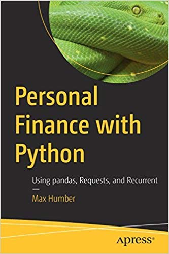 Stock image for PERSONAL FINANCE WITH PYTHON: USING PANDAS, REQUESTS, AND RECURRENT for sale by Mispah books