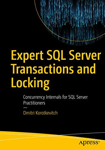 9781484246818: Expert SQL Server Transactions and Locking: Concurrency Internals for SQL Server Practitioners