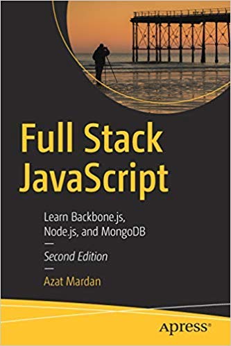 9781484247068: FULL STACK JAVASCRIPT: LEARN BACKBONE.JS, NODE.JS, AND MONGODB