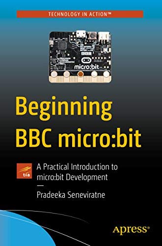 Stock image for BEGINNING BBC MICRO:BIT: A PRACTICAL INTRODUCTION TO MICRO:BIT DEVELOPMENT for sale by Books Puddle