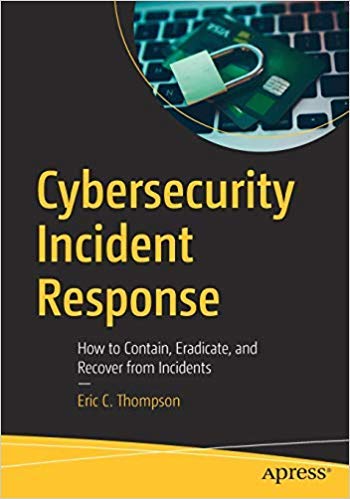 Stock image for CYBERSECURITY INCIDENT RESPONSE: HOW TO CONTAIN, ERADICATE, AND RECOVER FROM INCIDENTS for sale by dsmbooks