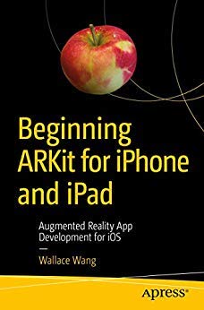 Stock image for BEGINNING ARKIT FOR IPHONE AND IPAD: AUGMENTED REALITY APP DEVELOPMENT FOR IOS for sale by Mispah books