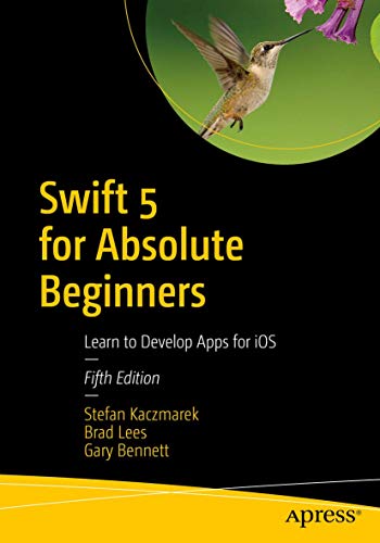 9781484248676: Swift 5 for Absolute Beginners: Learn to Develop Apps for iOS