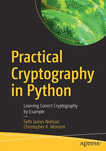 Imagen de archivo de Practical Cryptography in Python: Learning Correct Cryptography by Example a la venta por GF Books, Inc.