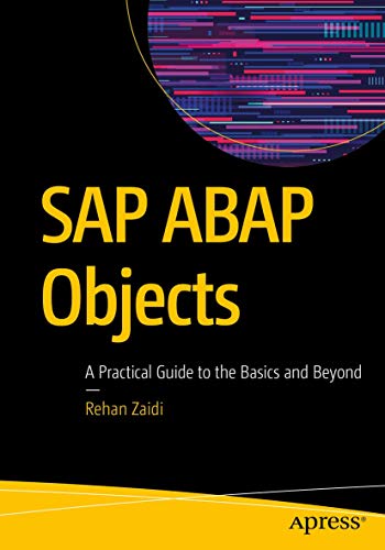 Beispielbild fr SAP ABAP Objects: A Practical Guide to the Basics and Beyond zum Verkauf von GF Books, Inc.