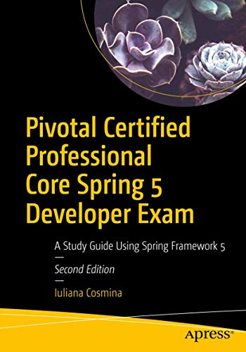 Stock image for Pivotal Certified Professional Core Spring 5 Developer Exam: A Study Guide Using Spring Framework 5 for sale by HPB-Red