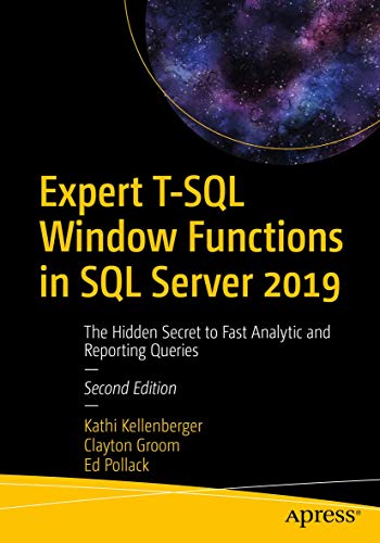 Immagine dell'editore per Expert T-SQL Window Functions in SQL Server 2019: The Hidden Secret to Fast Analytic and Reporting Queries venduto da Bookmans
