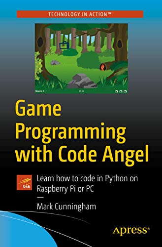 Beispielbild fr Game Programming with Code Angel : Learn How to Code in Python on Raspberry Pi or PC zum Verkauf von Better World Books