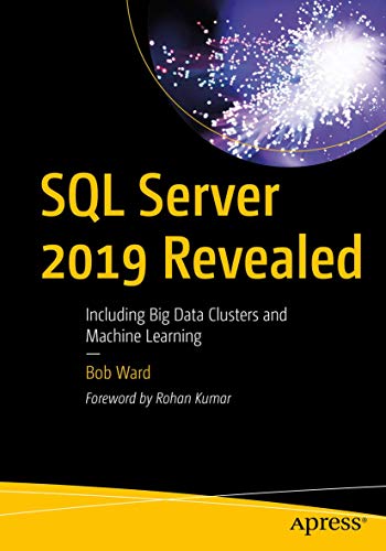 9781484254189: SQL Server 2019 Revealed: Including Big Data Clusters and Machine Learning