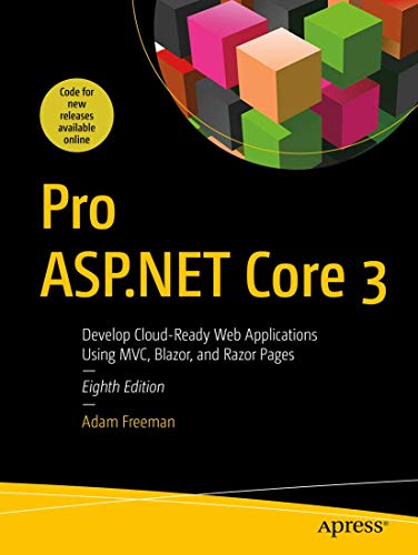 Stock image for Pro ASP. NET Core 3 : Develop Cloud-Ready Web Applications Using MVC 3, Blazor, and Razor Pages for sale by Better World Books