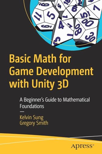Stock image for Basic Math for Game Development with Unity 3D: A Beginner's Guide to Mathematical Foundations for sale by HPB-Red