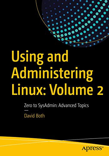 Beispielbild f�r Using and Administering Linux: Volume 2: Zero to Sysadmin: Advanced Topics zum Verkauf von ThriftBooks-Dallas