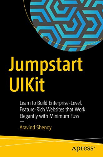 Stock image for Jumpstart Uikit: Learn to Build Enterprise-Level, Feature-Rich Websites That Work Elegantly with Minimum Fuss for sale by ThriftBooks-Dallas