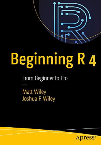 9781484260524: Beginning R 4: From Beginner to Pro