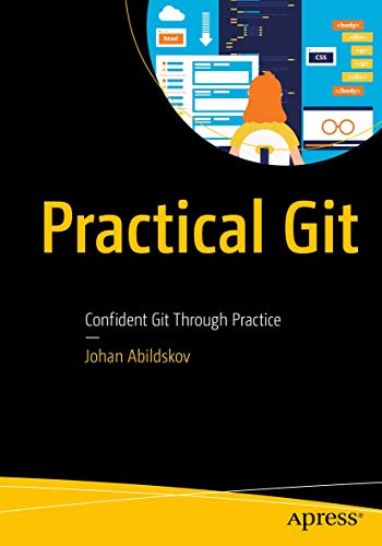 Imagen de archivo de Practical Git: Confident Git Through Practice a la venta por WorldofBooks