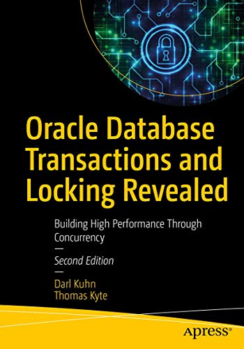 Stock image for Oracle Database Transactions and Locking Revealed: Building High Performance Through Concurrency for sale by ThriftBooks-Dallas