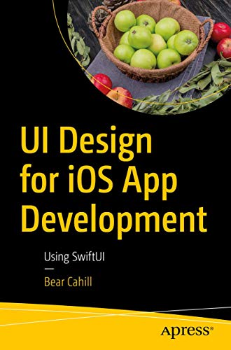 9781484264485: UI Design for iOS App Development: Using SwiftUI