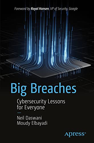 Beispielbild fr Big Breaches: Cybersecurity Lessons for Everyone zum Verkauf von BooksRun