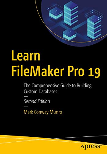 9781484266793: Learn FileMaker Pro 19: The Comprehensive Guide to Building Custom Databases
