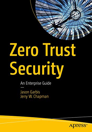  Jerry W. Garbis  Jason  Chapman, Zero Trust Security