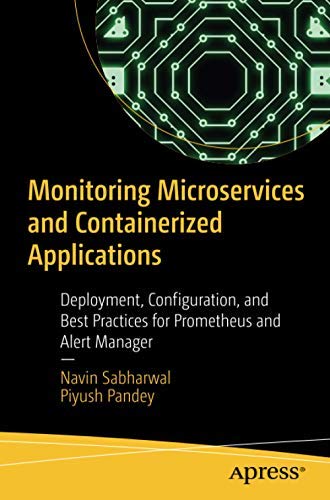 Stock image for MONITORING MICROSERVICES AND CONTAINERIZED APPLICATIONS for sale by Mispah books