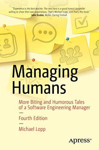 Stock image for Managing Humans: More Biting and Humorous Tales of a Software Engineering Manager for sale by ThriftBooks-Dallas