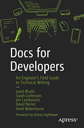 Beispielbild fr Docs for Developers: An Engineer  s Field Guide to Technical Writing zum Verkauf von Monster Bookshop