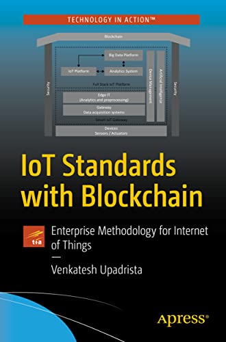 Stock image for IoT Standards with Blockchain: Enterprise Methodology for Internet of Things for sale by GF Books, Inc.