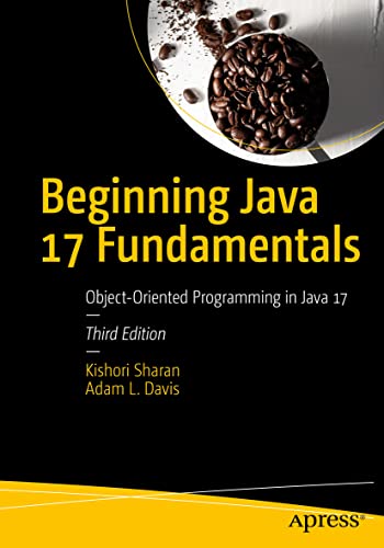 9781484273067: Beginning Java 17 Fundamentals: Object-Oriented Programming in Java 17