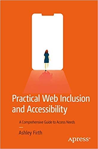 9781484275597: Practical Web Inclusion and Accessibility: A Comprehensive Guide to Access Needs
