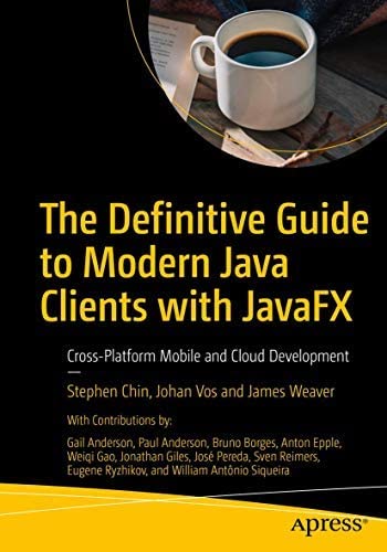 9781484276440: Definitive Guide to Modern Java Clients with JavaFX: Cross-Platform Mobile and Cloud Development