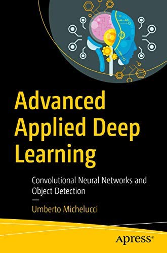 Imagen de archivo de Advanced Applied Deep Learning a la venta por Books Puddle