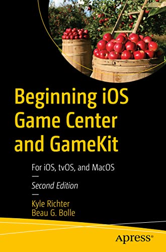 Stock image for Beginning iOS Game Center and GameKit: For iOS, tvOS, and MacOS for sale by Big River Books