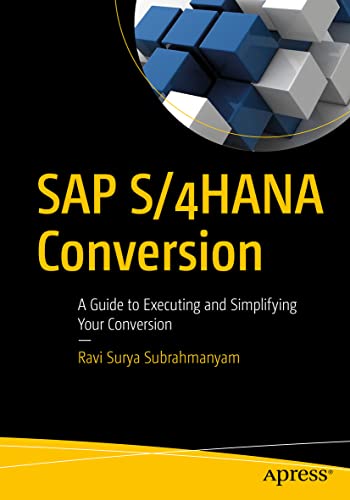 9781484280904: SAP S/4HANA Conversion: A Guide to Executing and Simplifying Your Conversion