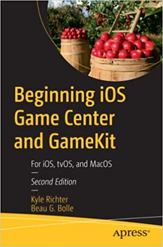 Stock image for Beginning iOS Game Center and GameKit: For iOS, tvOS, and MacOS for sale by SMASS Sellers