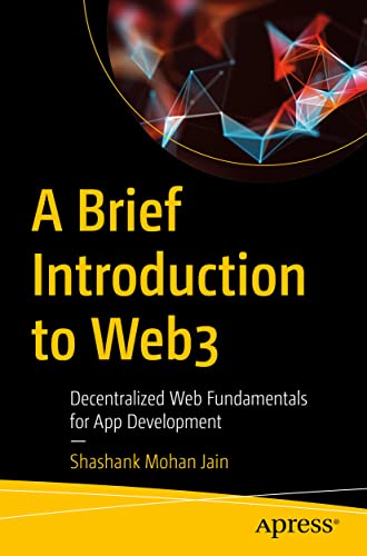 Stock image for A Brief Introduction to Web3: Decentralized Web Fundamentals for App Development for sale by GF Books, Inc.