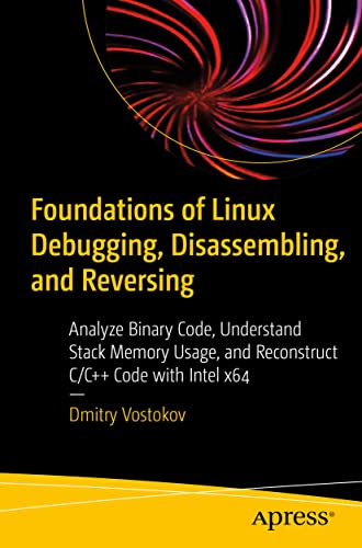Beispielbild fr Foundations of Linux Debugging, Disassembling, and Reversing zum Verkauf von Blackwell's